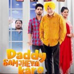 Daddy Samjheya Karo (2024) Punjabi Full Movie HDRip | 1080p | 720p | 480p | ESubs