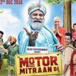Motor Mitraan Di (2016) Punjabi Full Movie HDRip | 1080p | 720p | 480p | ESubs