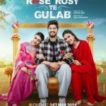 Rose Rosy Te Gulab (2024) Full Punjabi Movie HDRip | 1080p | 720p | 480p | ESubs