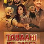 Tabaahi Reloaded (2024) Punjabi Movie HDRip |1080p | 720p | 480p ESubs